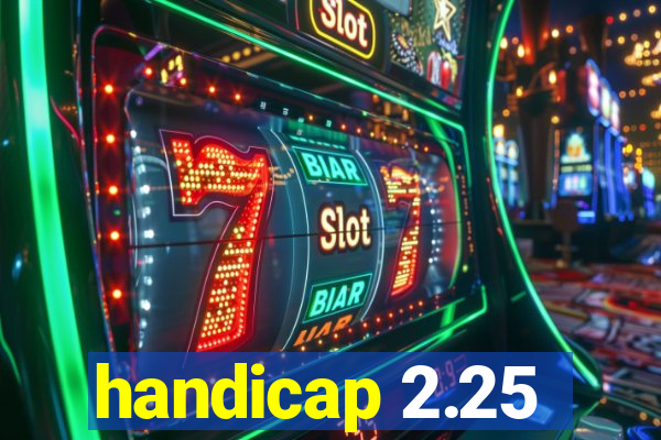 handicap 2.25